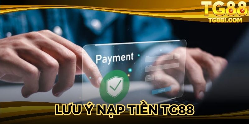 Lưu ý khi thực hiện nạp tiền giải trí trực tuyến