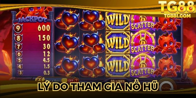 Lý do mọi người nên tham gia nổ hũ trực tuyến