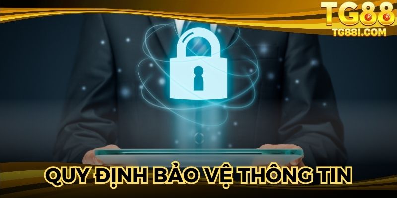 Quy định giúp bảo vệ thông tin người dùng